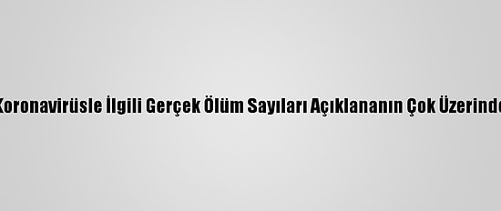 İran'da "Koronavirüsle İlgili Gerçek Ölüm Sayıları Açıklananın Çok Üzerinde" İddiası