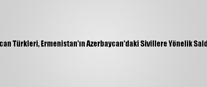 İtalya'daki Azerbaycan Türkleri, Ermenistan'ın Azerbaycan'daki Sivillere Yönelik Saldırısını Protesto Etti