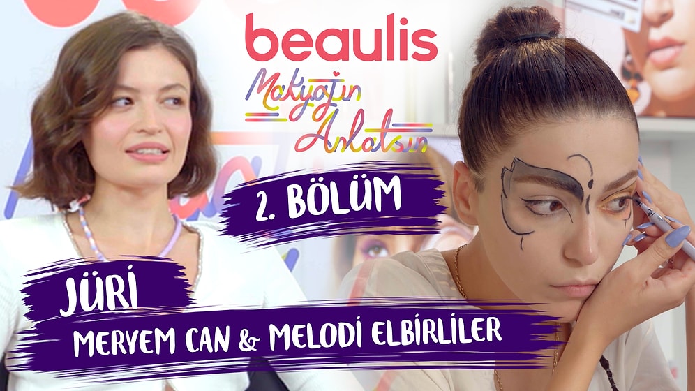 “KIZLARIN HEPSİ ŞOV YAPMIŞ!” Beaulis Makyajın Anlatsın 2. Bölüm W Meryem Can & Melodi Elbirliler