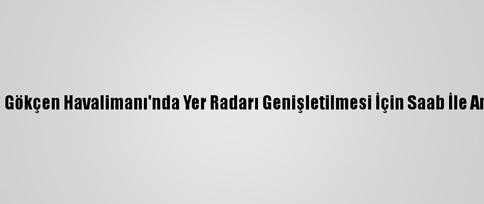 Sabiha Gökçen Havalimanı'nda Yer Radarı Genişletilmesi İçin Saab İle Anlaşma