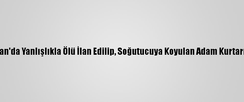 Hindistan'da Yanlışlıkla Ölü İlan Edilip, Soğutucuya Koyulan Adam Kurtarılamadı