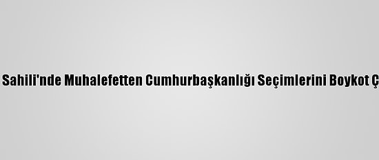 Fildişi Sahili'nde Muhalefetten Cumhurbaşkanlığı Seçimlerini Boykot Çağrısı