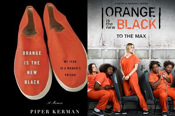 8. Orange Is the New Black (Piper Kerman - Orange Is the New Black: My Year in a Women's Prison)