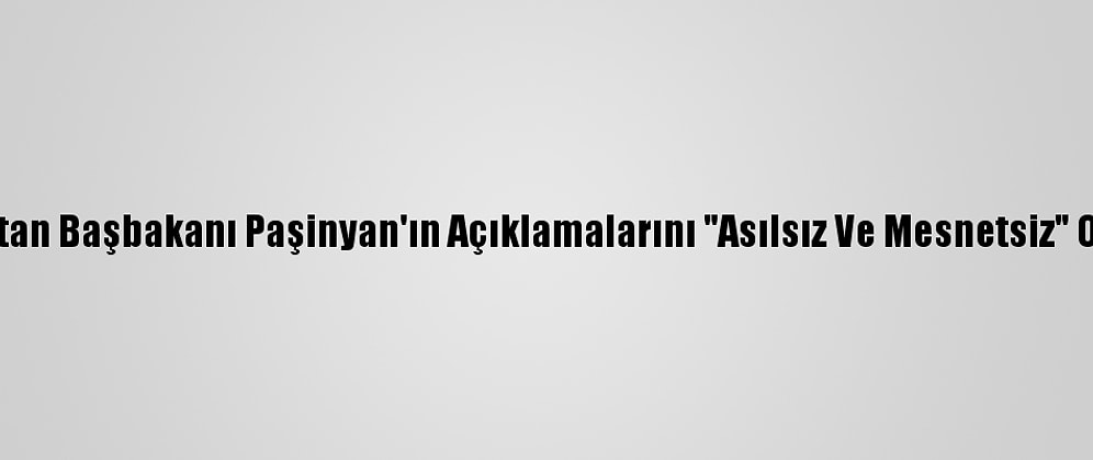 Pakistan, Ermenistan Başbakanı Paşinyan'ın Açıklamalarını "Asılsız Ve Mesnetsiz" Olarak Nitelendirdi