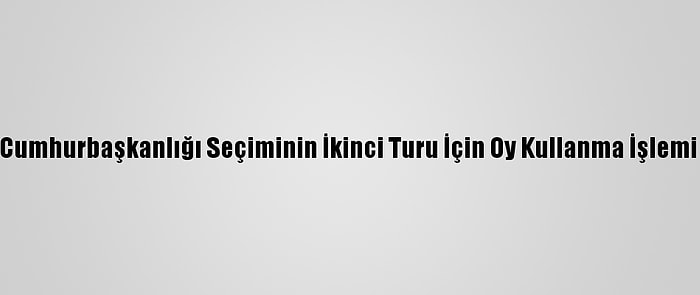 Kktc'de Cumhurbaşkanlığı Seçiminin İkinci Turu İçin Oy Kullanma İşlemi Başladı