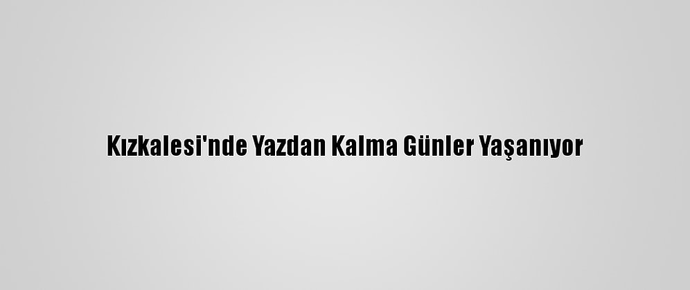 Kızkalesi'nde Yazdan Kalma Günler Yaşanıyor