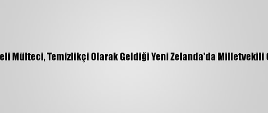 Eritreli Mülteci, Temizlikçi Olarak Geldiği Yeni Zelanda'da Milletvekili Oldu