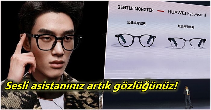 Huawei'nin Devrim Niteliğinde Olan Akıllı Gözlük Kategorisinin Yeni Ürünü Satışa Çıktı! İşte Yeni Gentle Monster x Huawei Eyewear II