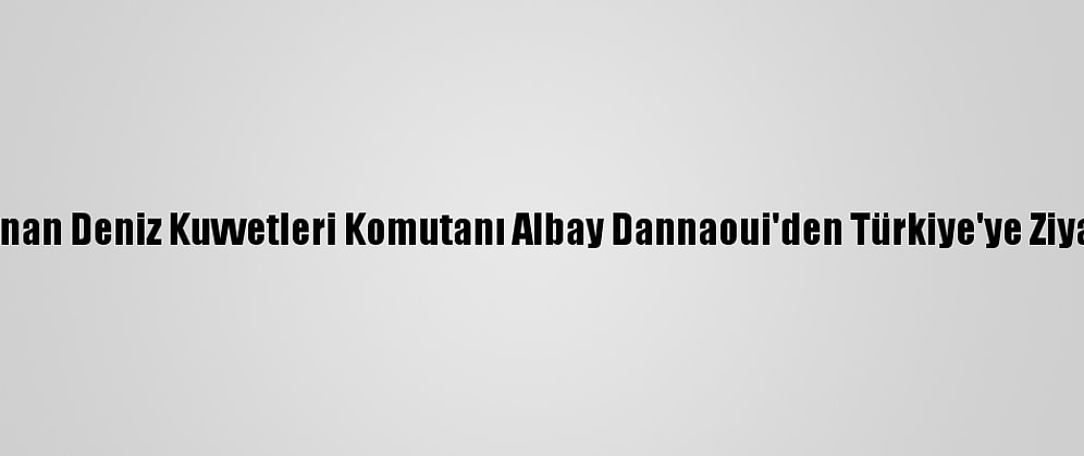 Lübnan Deniz Kuvvetleri Komutanı Albay Dannaoui'den Türkiye'ye Ziyaret