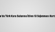 Muğla'da Türk Kara Sularına İtilen 13 Sığınmacı Kurtarıldı