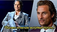 Matthew McConaughey Babasının Annesi ile Seks Yaparken Kalp Krizi Geçirerek Hayatını Kaybettiğini Açıkladı