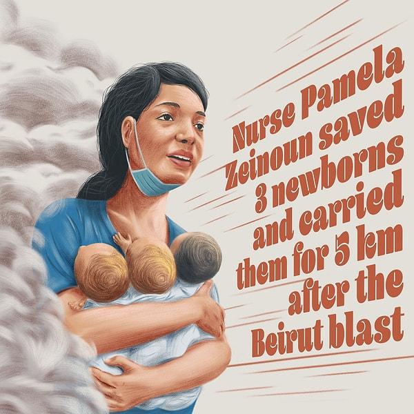 2. "Hemşire Pamela Zeinoun, Beyrut patlamasından sonra yeni doğan üç bebeği kurtardı ve onları 5 km boyunca taşıdı."