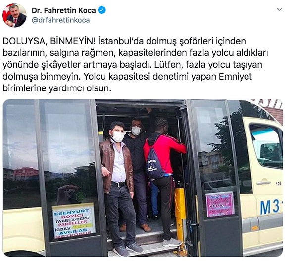 Şimdi de Fahrettin Koca Twitter hesabından bir dolmuş fotoğrafı paylaşarak "Doluysa binmeyin" tavsiyesi verdi. Haliyle bu paylaşım da eleştirilerine neden oldu.