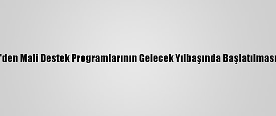 İtalya AB'den Mali Destek Programlarının Gelecek Yılbaşında Başlatılmasını İstedi