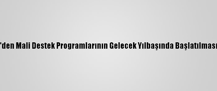 İtalya AB'den Mali Destek Programlarının Gelecek Yılbaşında Başlatılmasını İstedi