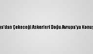 ABD, Almanya'dan Çekeceği Askerleri Doğu Avrupa'ya Konuşlandıracak