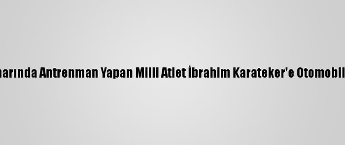 Yol Kenarında Antrenman Yapan Milli Atlet İbrahim Karateker'e Otomobil Çarptı