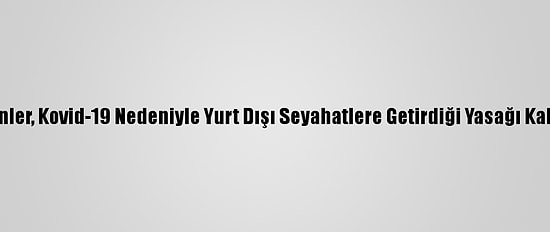 Filipinler, Kovid-19 Nedeniyle Yurt Dışı Seyahatlere Getirdiği Yasağı Kaldırdı