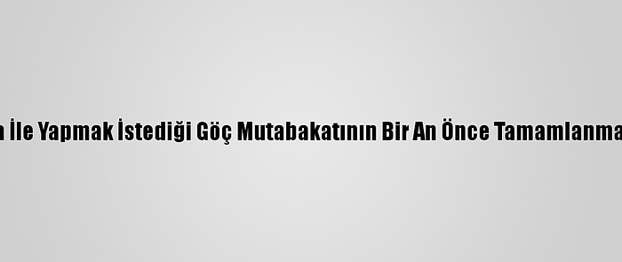 İtalya, Libya İle Yapmak İstediği Göç Mutabakatının Bir An Önce Tamamlanmasını İstiyor