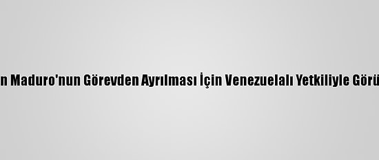Trump Yönetiminin Maduro'nun Görevden Ayrılması İçin Venezuelalı Yetkiliyle Görüştüğü İddia Edildi