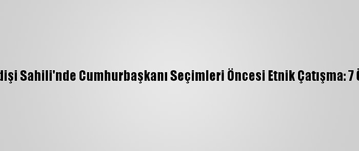 Fildişi Sahili'nde Cumhurbaşkanı Seçimleri Öncesi Etnik Çatışma: 7 Ölü