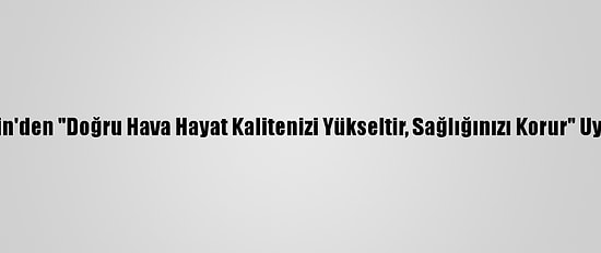 Daikin'den "Doğru Hava Hayat Kalitenizi Yükseltir, Sağlığınızı Korur" Uyarısı
