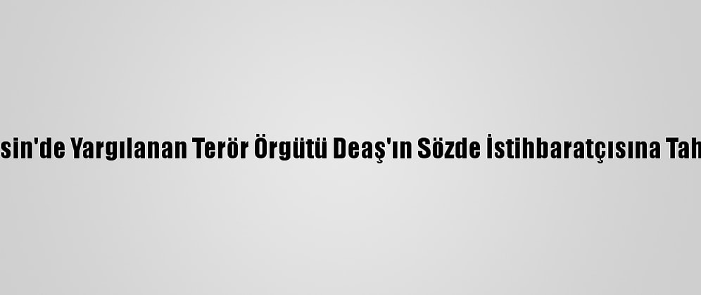 Mersin'de Yargılanan Terör Örgütü Deaş'ın Sözde İstihbaratçısına Tahliye