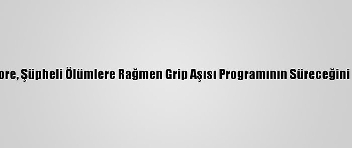 Güney Kore, Şüpheli Ölümlere Rağmen Grip Aşısı Programının Süreceğini Açıkladı