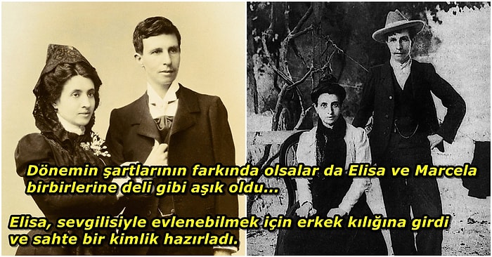 Dönem Şartlarına Boyun Eğmeyerek Sahte Kimlik ile Tarihin İlk Eşcinsel Evliliğini Yapan Çift: Elisa ve Marcela