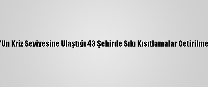 Ruhani, Kovid-19'Un Kriz Seviyesine Ulaştığı 43 Şehirde Sıkı Kısıtlamalar Getirilmesi Talimatı Verdi