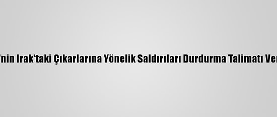 Hamaney'in "ABD'nin Irak'taki Çıkarlarına Yönelik Saldırıları Durdurma Talimatı Verdiği" İddia Edildi