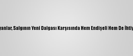 İtalyanlar, Salgının Yeni Dalgası Karşısında Hem Endişeli Hem De İhtiyatlı