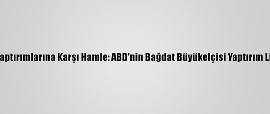 İran'dan ABD Yaptırımlarına Karşı Hamle: ABD'nin Bağdat Büyükelçisi Yaptırım Listesine Alındı