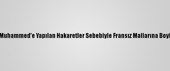 Faslılar, Hazreti Muhammed'e Yapılan Hakaretler Sebebiyle Fransız Mallarına Boykot Çağrısı Yaptı