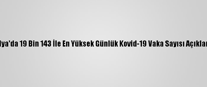 İtalya'da 19 Bin 143 İle En Yüksek Günlük Kovid-19 Vaka Sayısı Açıklandı