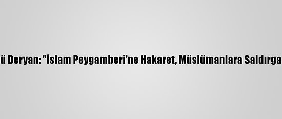 Lübnan Müftüsü Deryan: "İslam Peygamberi'ne Hakaret, Müslümanlara Saldırganlığı Körükler"