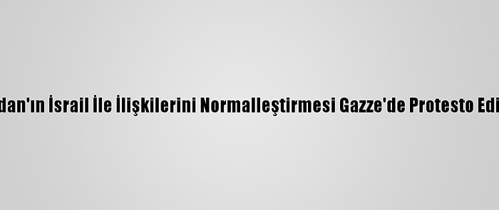 Sudan'ın İsrail İle İlişkilerini Normalleştirmesi Gazze'de Protesto Edildi