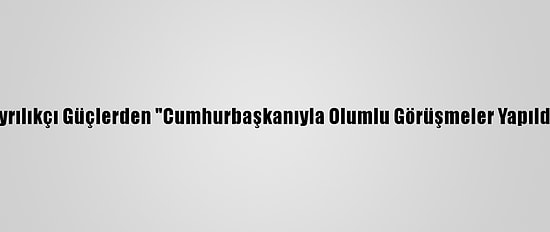Yemen'deki Ayrılıkçı Güçlerden "Cumhurbaşkanıyla Olumlu Görüşmeler Yapıldı" Açıklaması