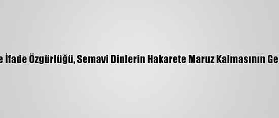 Hizbullah: "Sahte İfade Özgürlüğü, Semavi Dinlerin Hakarete Maruz Kalmasının Gerekçesi Olamaz"