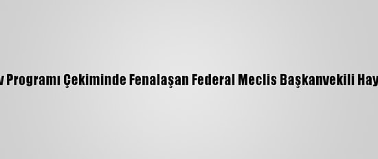 Almanya'da Tv Programı Çekiminde Fenalaşan Federal Meclis Başkanvekili Hayatını Kaybetti