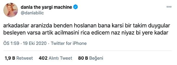 Geçtiğimiz günlerde Danla Bilic, Twitter hesabından şöyle bir tweet atmıştı: