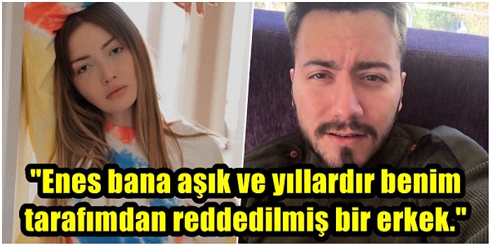 Danla Bilic, Ünlü YouTuber Enes Batur'un Yıllardır Kendisine Aşık Olduğunu ve Her Seferinde Onu Reddettiğini Söyledi!