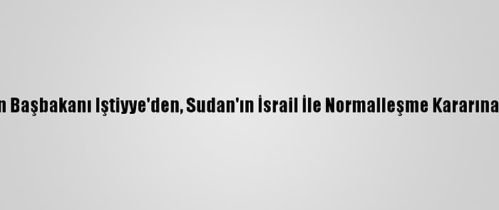 Filistin Başbakanı Iştiyye'den, Sudan'ın İsrail İle Normalleşme Kararına Tepki