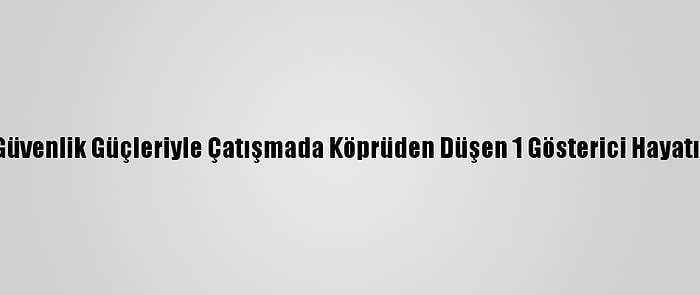 Bağdat'ta Güvenlik Güçleriyle Çatışmada Köprüden Düşen 1 Gösterici Hayatını Kaybetti