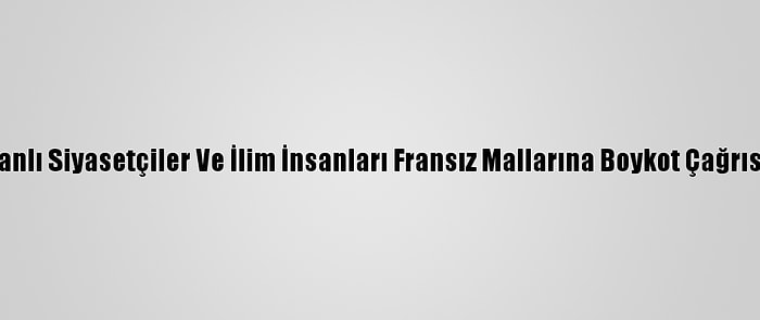 Pakistanlı Siyasetçiler Ve İlim İnsanları Fransız Mallarına Boykot Çağrısı Yaptı