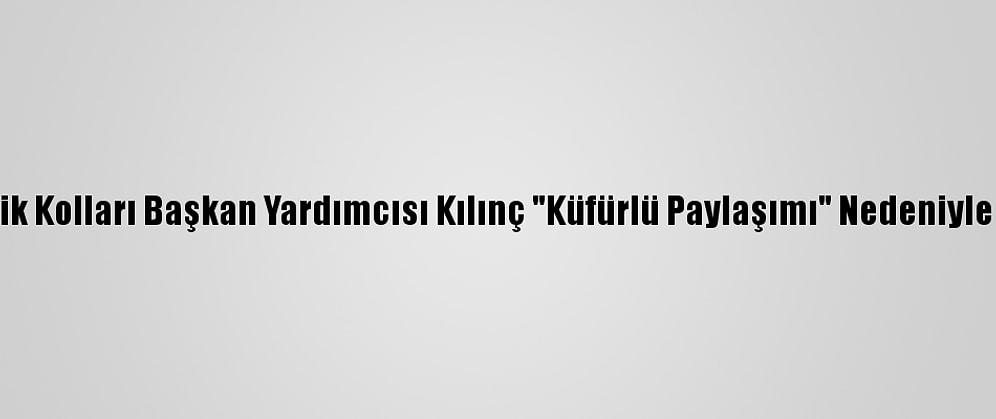 CHP Isparta Gençlik Kolları Başkan Yardımcısı Kılınç "Küfürlü Paylaşımı" Nedeniyle Görevinden Alındı
