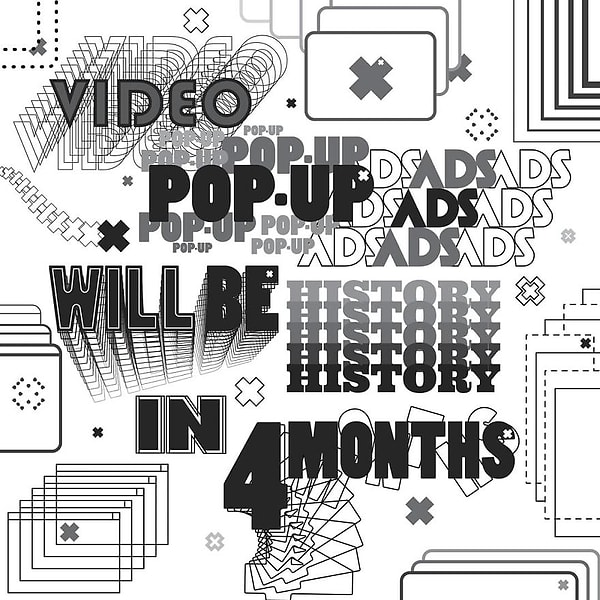 12. «Реклама, которая появляется внезапно во время просмотра видео, исчезнет через 4 месяца».