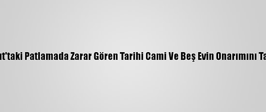 Tdv, Beyrut'taki Patlamada Zarar Gören Tarihi Cami Ve Beş Evin Onarımını Tamamladı