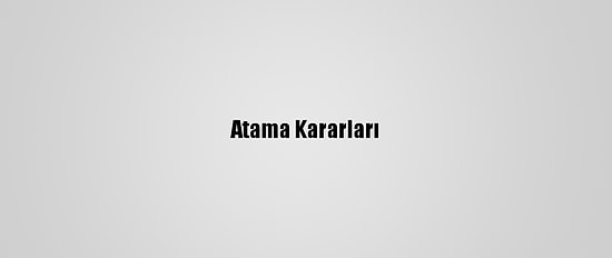 Atama Kararları