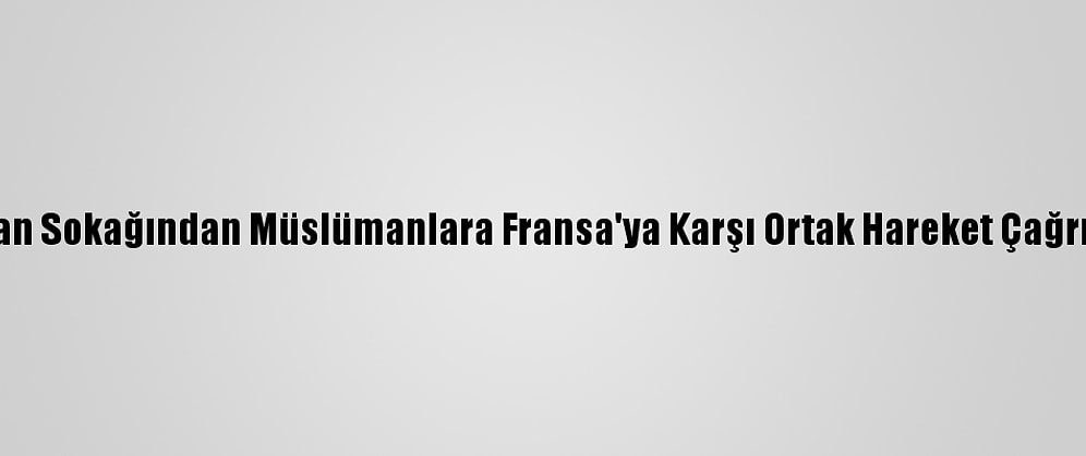 İran Sokağından Müslümanlara Fransa'ya Karşı Ortak Hareket Çağrısı